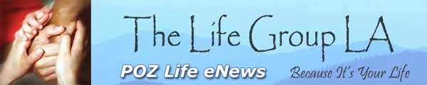 The Life Group LA - POZ Life eNews